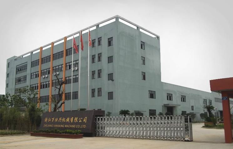 Zhejiang Vansking Machinery Co., Ltd.