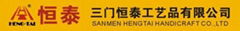 ZHEJIANG SANMEN HENGTAI HANDICRAFTS CO.,LTD