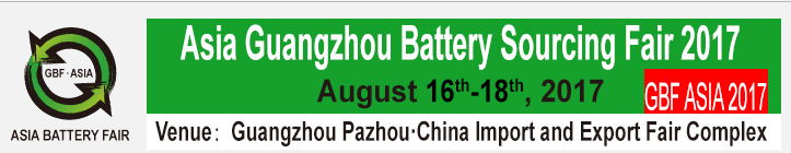 he 2nd Asia (Guangzhou) Battery Sourcing Fair 2017 2