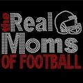  the real Football Mom Rhinestone Transfer fro tshirt