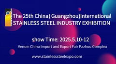 The 25th China (Guangzhou) Int’l Stainless Steel Industry Exhibition