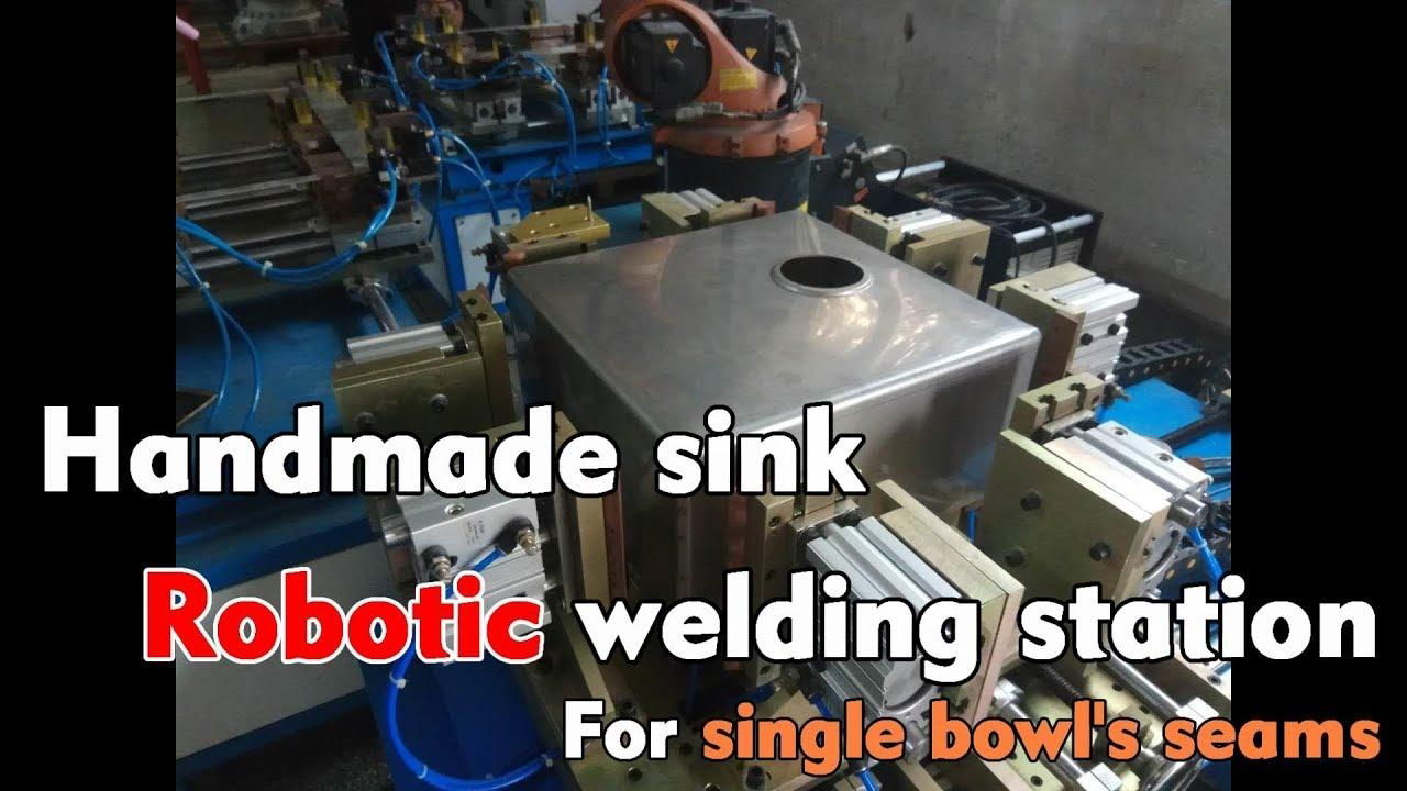 Robotic welding station for handmade kitchen sink single bowl