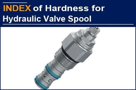 The Valve Spool With Hardness of 65HRC Can Not Be Made in 30 Factories, But AAK 